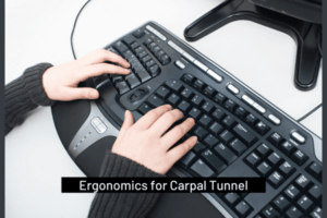 Ergonomics for Carpal Tunnel - Ackerman Acupuncture