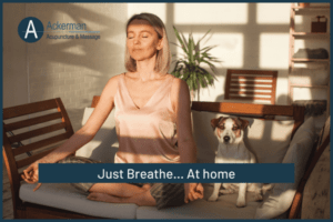Just Breathe... At home