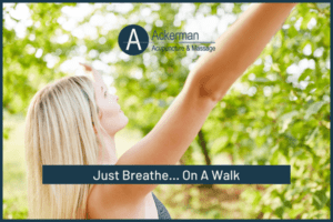 Just Breathe... On A Walk