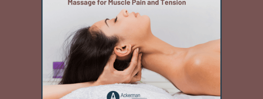 Massage for Muscle Pain and Tension